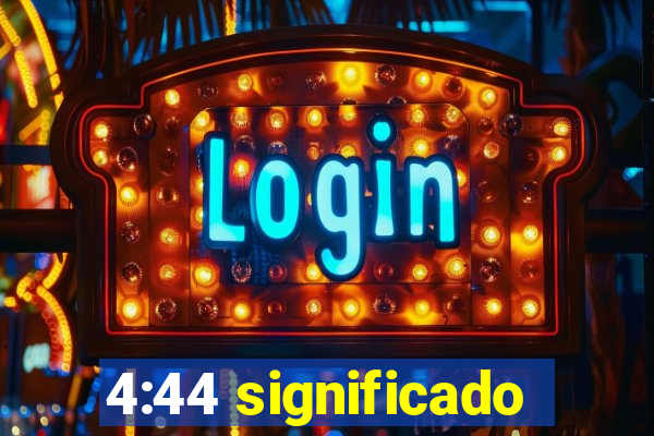 4:44 significado